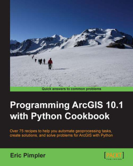 Eric Pimpler - Programming ArcGIS 10.1 with Python Cookbook