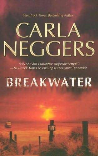 Carla Neggers Breakwater The fifth book in the US Marshall series 2006 To - photo 1