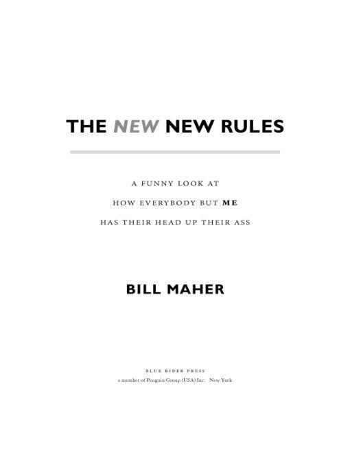 The New New Rules A Funny Look at How Everybody but Me Has Their Head Up Their Ass - image 1