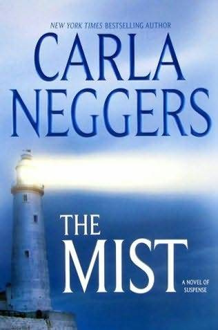 Carla Neggers The Mist The third book in the FBI series 2009 To Jim and - photo 1