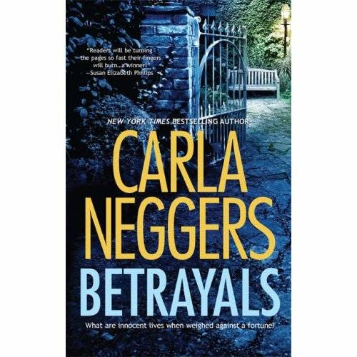 Carla Neggers Betrayals Carla Neggers writing as Anne Harrell 1990 To George - photo 1