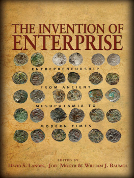 David S. Landes - The Invention of Enterprise: Entrepreneurship from Ancient Mesopotamia to Modern Times