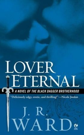 LOVER ETERNAL Black Dagger Brotherhood Series Book 2 J R Ward - photo 1