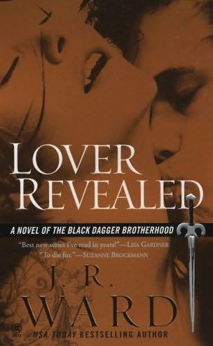 Lover Revealed The Black Dagger Brotherhood series book 4 J R Ward - photo 1