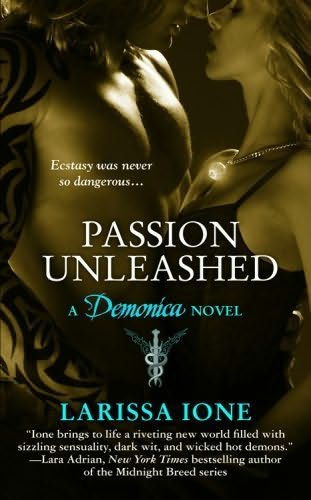 PASSION UNLEASHED Demonica Book 3 Larissa Ione To Brennan because - photo 1