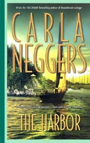 Carla Neggers The Harbor The fourth book in the Texas Rangers series 2003 - photo 1