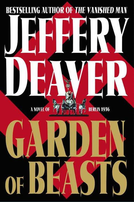 Jeffery Deaver Garden Of Beasts Copyright 2004 by Jeffery Deaver To the - photo 1