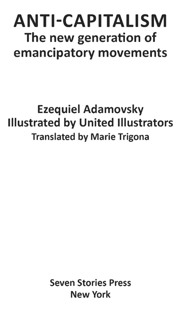 Text copyright 2008 by Ezequiel Adamovsky Illustrations copyright 2008 by - photo 2