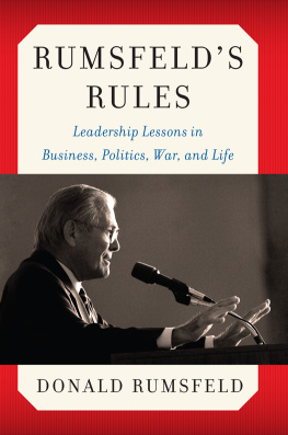 Donald Rumsfeld - Rumsfelds Rules: Leadership Lessons in Business, Politics, War, and Life