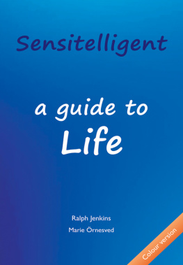 Ralph K Jenkins - Sensitelligent - a guide to Life