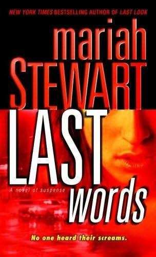 Mariah Stewart Last Words The second book in the Last series 2007 For - photo 1