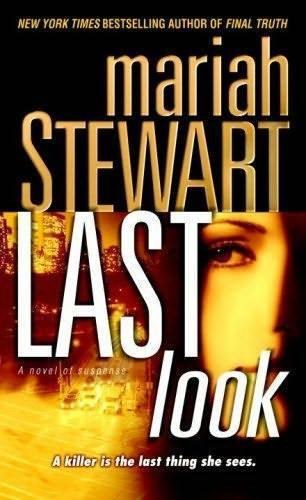 Mariah Stewart Last Look The first book in the Last series 2007 For Dennis - photo 1