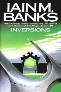 Iain M Banks Inversions For Michelle PROLOGUE The only sin is - photo 1