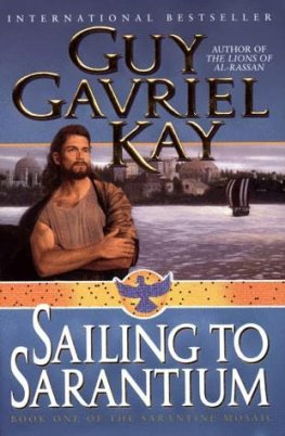 Guy Kay Sailing to Sarantium