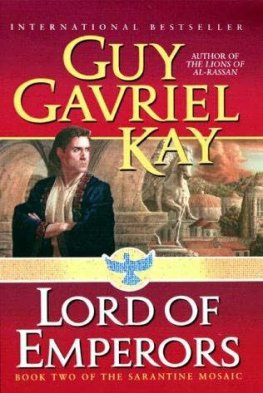 Guy Kay - Lord of Emperors