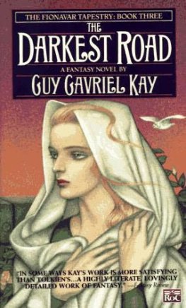 Guy Kay The Darkest Road