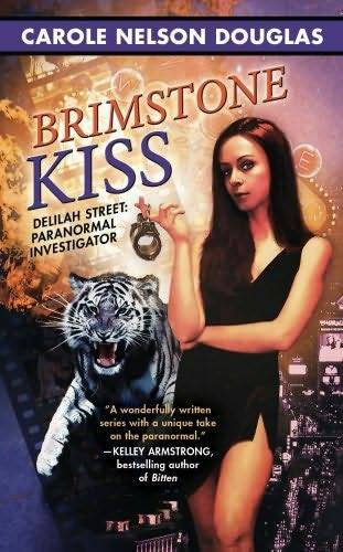 Carole Nelson Douglas Brimstone Kiss The second book in the Delilah Street - photo 1