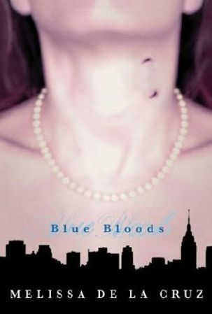 BLUE BLOODS Blue Bloods Series Book 1 Melissa de la Cruz - photo 1