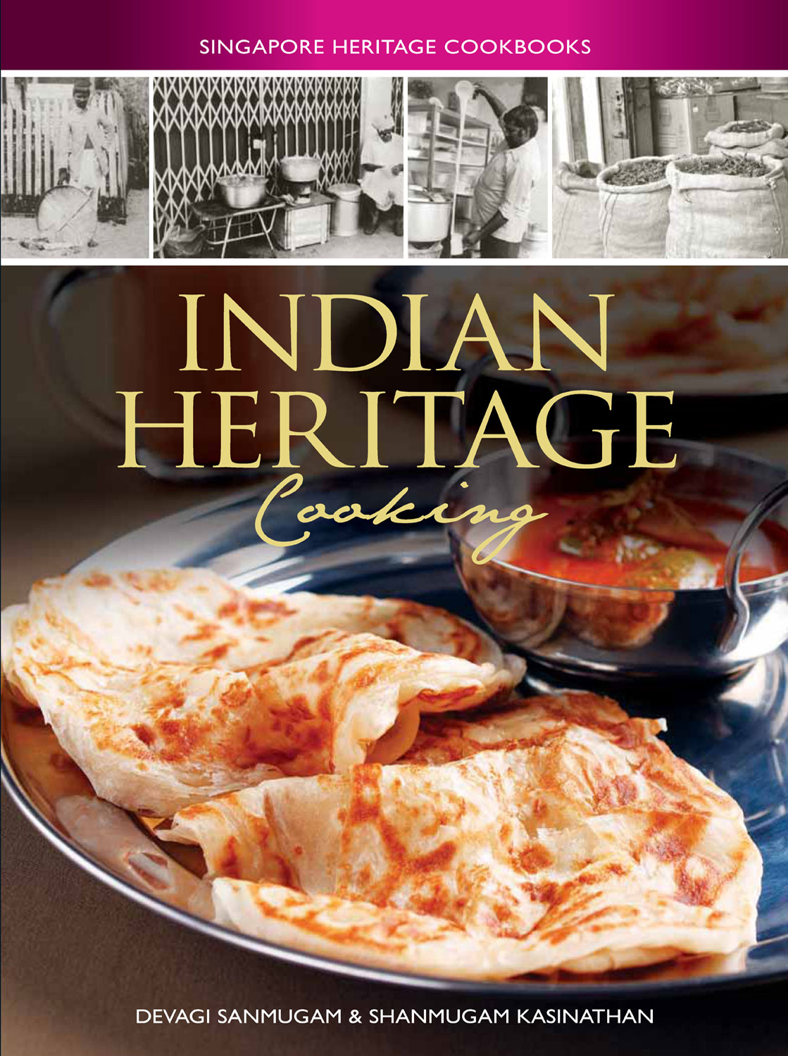 SINGAPORE HERITAGE COOKBOOKS INDIAN HERITAGE Cooking - photo 1