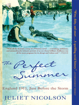 Juliet Nicolson - The Perfect Summer: England 1911, Just Before the Storm