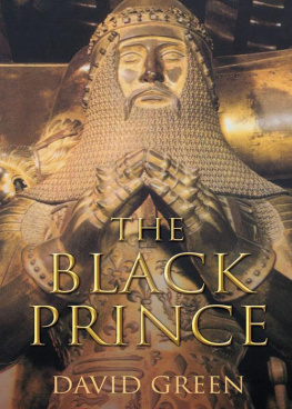 David Green - Edward the Black Prince: Power in Medieval Europe