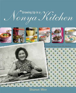 Sharon Wee - Growing Up in a Nyonya Kitchen: Singapore Recipes from My Mother