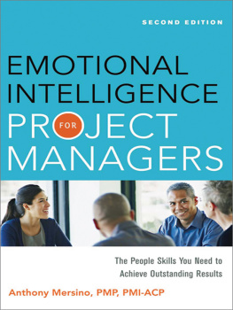 Anthony Mersino PMP - Emotional Intelligence for Project Managers: The People Skills You Need to Achieve Outstanding Results