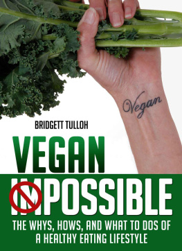 Bridgett Tulloh - Vegan Possible: Vegan for Beginners, with Bonus Material