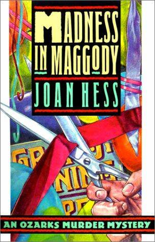 Joan Hess Madness In Maggody The fourth book in the Arly Hanks series 1991 1 - photo 1