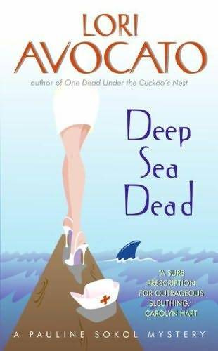 Lori Avocato Deep Sea Dead The fourth book in the Pauline Sokol series 2006 - photo 1