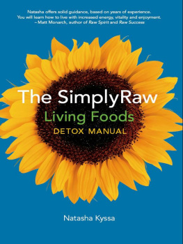 Natasha Kyssa - The SimplyRaw Living Foods Detox Manual