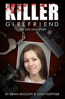 Josh Hoffner - Killer Girlfriend: The Jodi Arias Story
