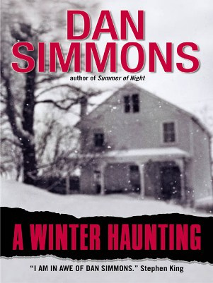 DAN SIMMONS A WINTER HAUNTING This is for Karen For he was speechless - photo 1