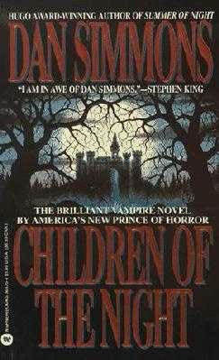 DAN SIMMONS CHILDREN OF THE NIGHT To the children Chapter One We flew to - photo 1