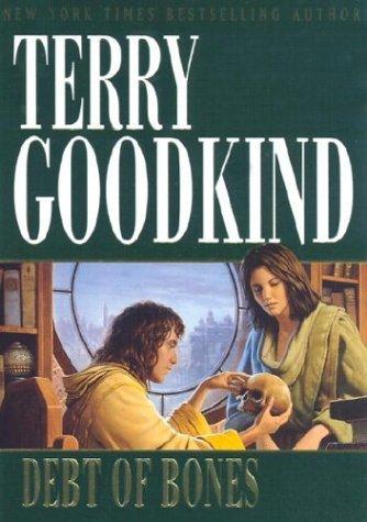 DEBT OF BONES BY TERRY GOODKIND What do you got in the sack dearie Abby - photo 2