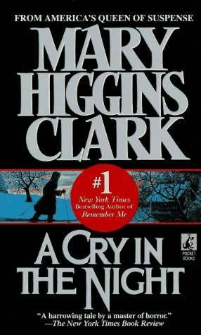 Mary Higgins Clark A Cry In The Night 1982 In happy memory of my parents and - photo 1