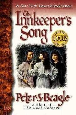 INNKEEPERS SONG Peter S Beagle FOR PADMA HEJMADI at last and for always If - photo 1