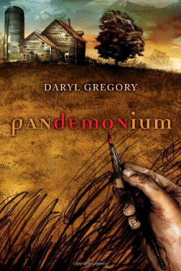 Daryl Gregory Pandemonium