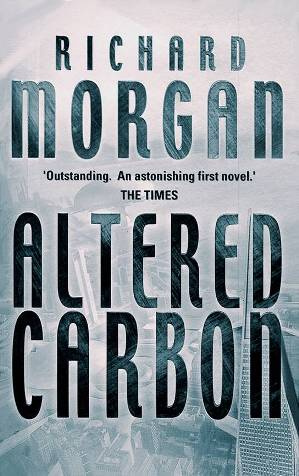 ALTERED CARBON RICHARD MORGAN ACKNOWLEDGEMENTS There is a vast distance - photo 1