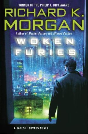 Woken Furies Richard Morgan Fury n 1 a intense disordered and often - photo 1