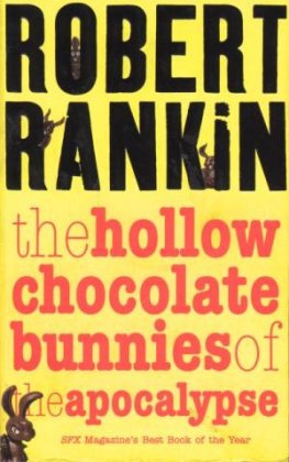 Robert Rankin The Hollow Chocolate Bunnies of the Apocalypse