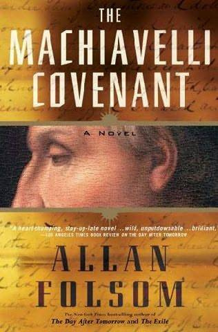 Allan Folsom The Machiavelli Covenant Copyright 2006 by Allan Folsom For - photo 1