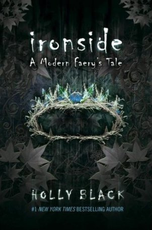 Ironside A Modern Faerys Tale book 3 by Holly Black To my parents Rick and - photo 1