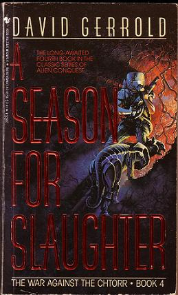 The War Against the Chtorr Book 4 A Season for Slaughter David Gerrold For Ben - photo 1