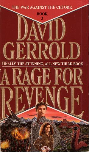 The War Against the Chtorr Book Three A Rage for Revenge David Gerrold for - photo 1