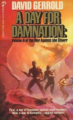 The War Against the Chtorr Book 2 A Day for Damnation David Gerrold For the - photo 1