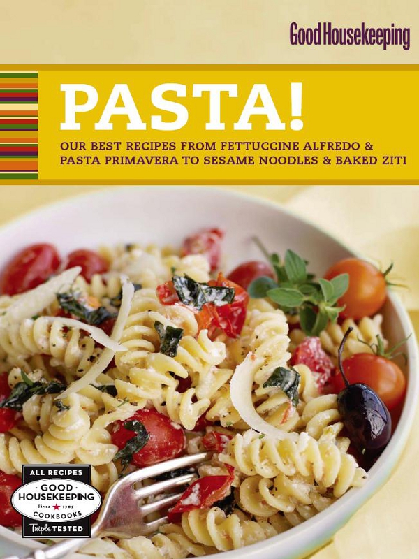 Good Housekeeping PASTA OUR BEST RECIPES FROM FETTUCCINE ALFREDO PASTA - photo 1