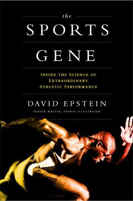 David Epstein - The Sports Gene: Inside the Science of Extraordinary Athletic Performance