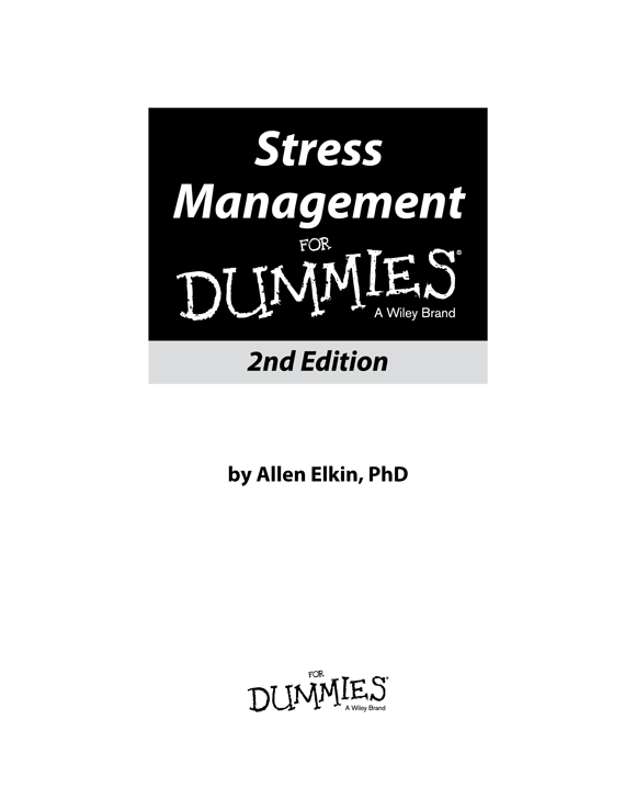 Stress Management For Dummies 2nd Edition Published by John Wiley Sons - photo 2