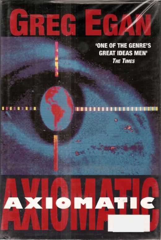 Axiomatic By Greg Egan Scanned Proofed By MadMaxAU - photo 1